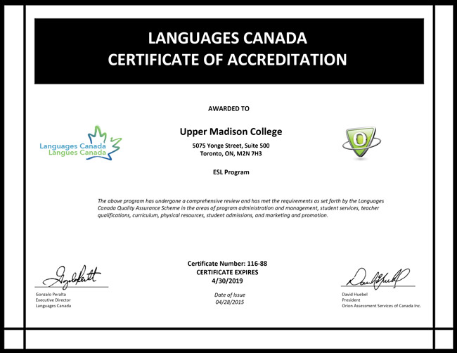 Upper Madison College được kiểm định và cấp chứng chỉ bởi tổ chức Language Canada