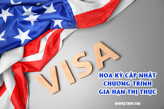 Hoa Kỳ cập nhật chương trình gia hạn thị thực