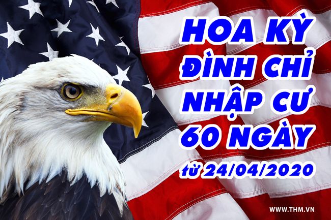 Hoa kỳ đình chỉ nhập cư một số diện thị thực trong 60 ngày kể từ 24/04/2020