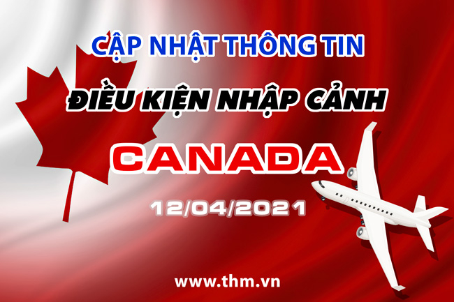 Cập nhật thông tin về điều kiện nhập cảnh Canada