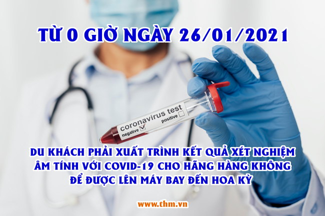 Từ ngày 26/01/2021 du khách phải cung cấp kết quả xét nghiệm âm tính với covid-19 khi làm thủ tục bay đến Hoa Kỳ