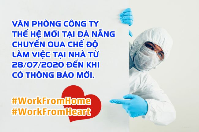 Văn phòng công ty thế hệ mới tại Đà Nẵng chuyển qua chế độ &quot;làm việc tại&quot; nhà từ ngày 28/07/2020 cho đến khi có thông báo mới